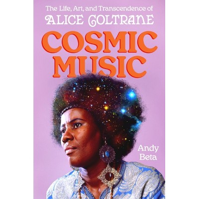 Cosmic Music - by  Andy Beta (Hardcover)