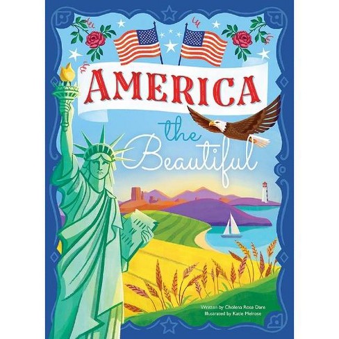 America the Beautiful - by  Cholena Rose Dare (Hardcover) - image 1 of 1