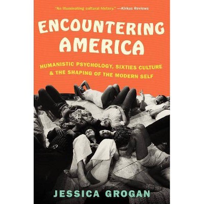 Encountering America - by  Jessica Grogan (Paperback)