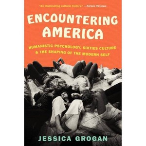 Encountering America - by  Jessica Grogan (Paperback) - 1 of 1