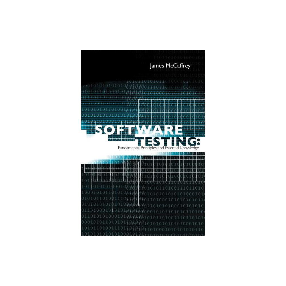 ISBN 9781439229071 product image for Software Testing - by James D McCaffrey (Paperback) | upcitemdb.com