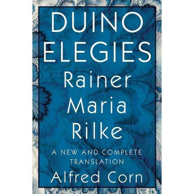 Duino Elegies - by  Rainer Maria Rilke (Paperback)