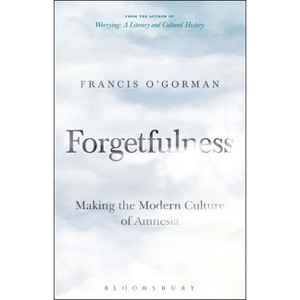 Forgetfulness - by  Francis O'Gorman (Paperback) - 1 of 1
