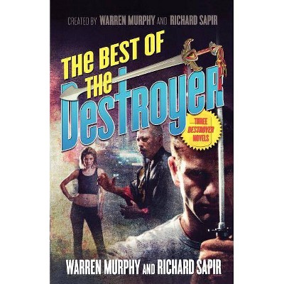 The Best of the Destroyer - (New Destroyer) by  Warren Murphy & Richard Sapir (Paperback)