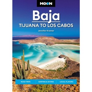 Moon Baja: Tijuana to Los Cabos - (Travel Guide) 12th Edition by  Jennifer Kramer (Paperback) - 1 of 1