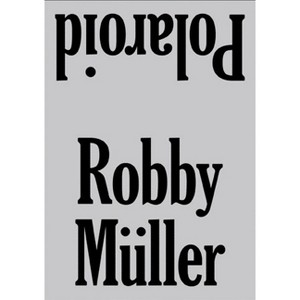 Robby Müller: Polaroid - (Hardcover) - 1 of 1