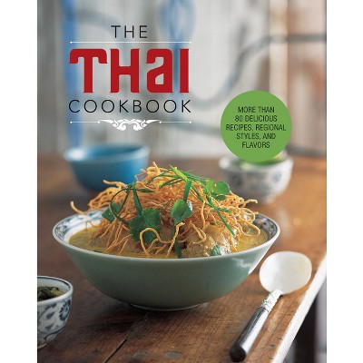 The Thai Cookbook - by  Editors of Chartwell Books (Hardcover)