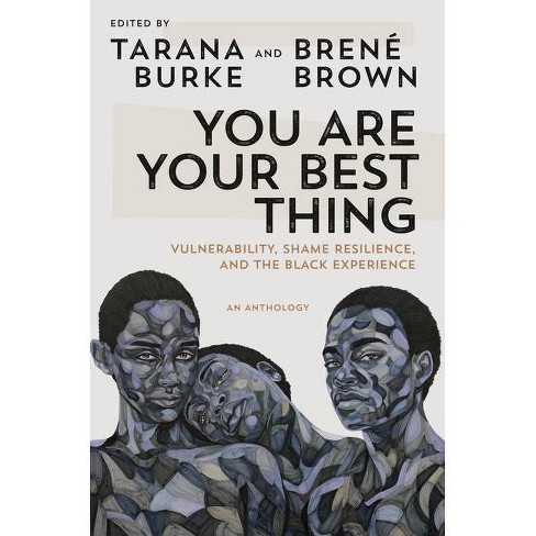 You Are Your Best Thing By Tarana Burke Brene Brown Hardcover Target