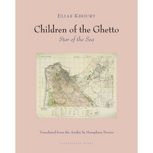 The Children of the Ghetto: II - by  Elias Khoury (Paperback) - 1 of 1