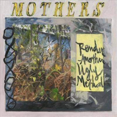 Mothers - Render Another Ugly Method (Vinyl)