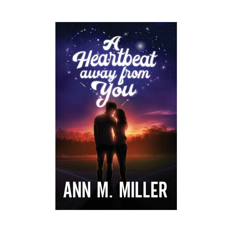 A Heartbeat away from You - by  Ann M Miller (Paperback), 1 of 2