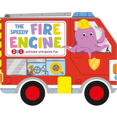 The Speedy Fire Engine - by  Igloobooks (Hardcover)