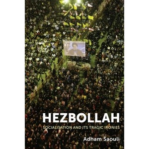 Hezbollah - by  Adham Saouli (Paperback) - 1 of 1