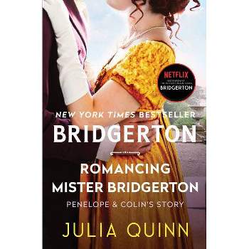 Romancing Mister Bridgerton - (Bridgertons, 4) by Julia Quinn (Paperback)