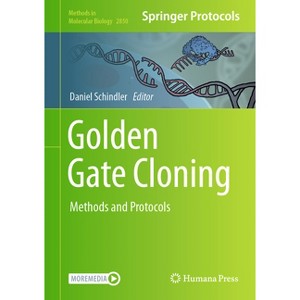 Golden Gate Cloning - (Methods in Molecular Biology) by  Daniel Schindler (Hardcover) - 1 of 1