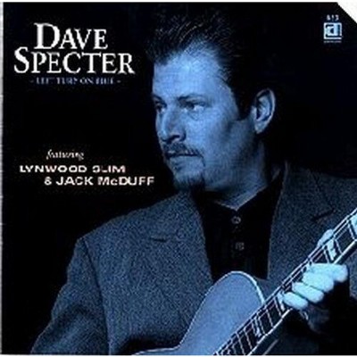 Dave Specter & Bluebirds - Left Turn On Blue (cd) : Target