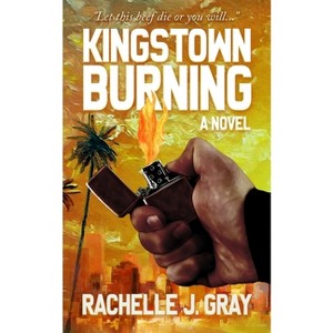 Kingstown Burning - by  Rachelle J Gray (Paperback) - 1 of 1
