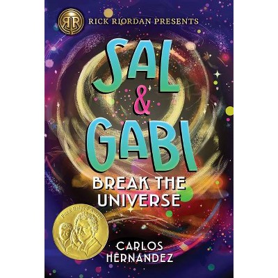 Sal & Gabi Break the Universe -  (Sal and Gabi) by Carlos Hernandez (School And Library)