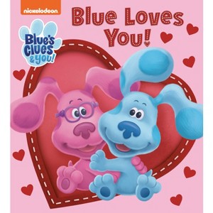 Blue Loves You! (Blue's Clues & You) - by Tex Huntley (Board Book) - 1 of 1
