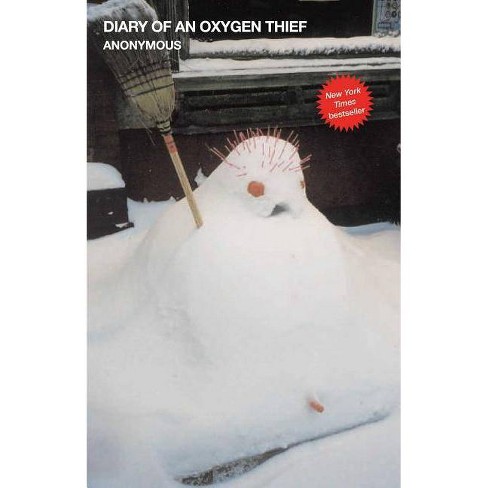 Diary of an Oxygen Thief (Paperback) by Anonymous - image 1 of 1