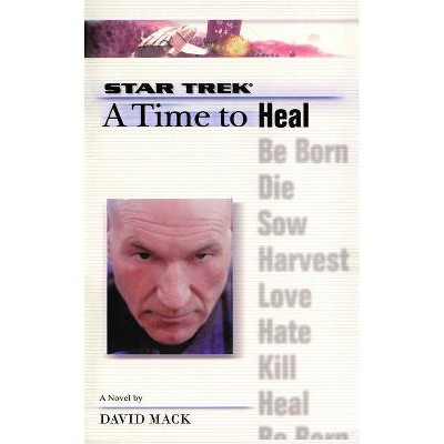 A Star Trek: The Next Generation: Time #8: A Time to Heal, 8 - by  David Mack (Paperback)