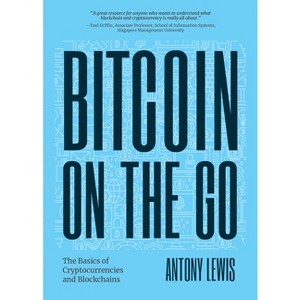 Bitcoin on the Go - by  Antony Lewis (Paperback) - 1 of 1