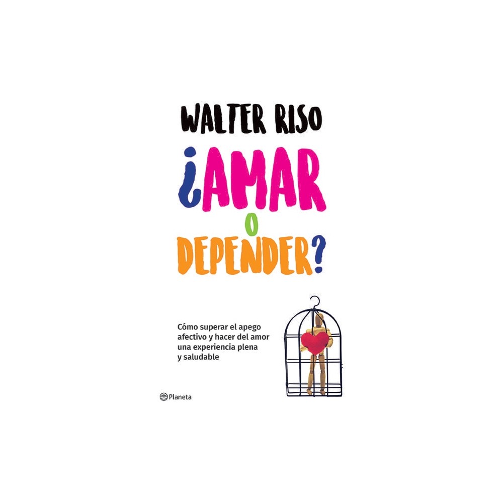 ¿Amar O Depender? / Love or Codependence? - by Walter Riso (Paperback)
