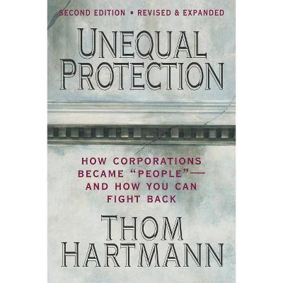 Unequal Protection - 2nd Edition by  Thom Hartmann (Paperback)