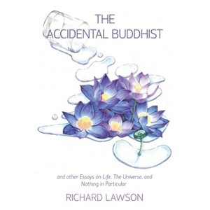 The Accidental Buddhist - by Richard Lawson - 1 of 1