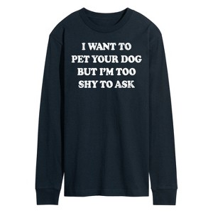 Men's - Instant Message - I Want To Pet Your Dog Long Sleeve Graphic T-Shirt - 1 of 4