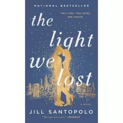 Light We Lost -  by Jill Santopolo (Hardcover)