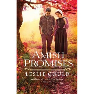 Amish Promises - (Neighbors of Lancaster County) by  Leslie Gould (Paperback) - 1 of 1