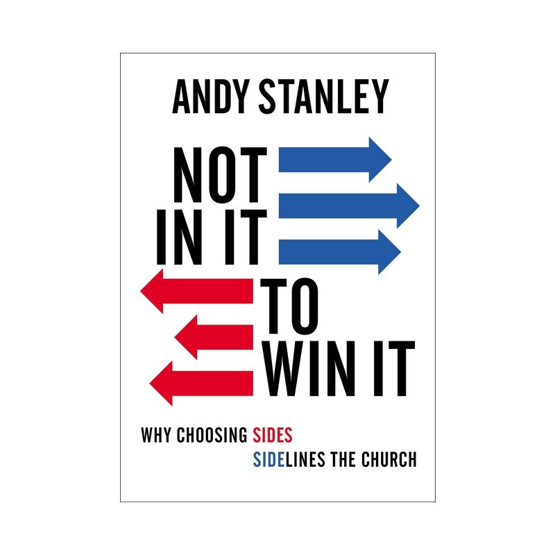 Not in It to Win It - by  Andy Stanley (Paperback), 1 of 2