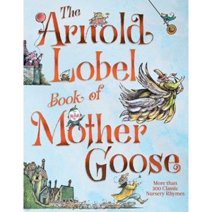 The Arnold Lobel Book of Mother Goose - (Hardcover) - 1 of 1