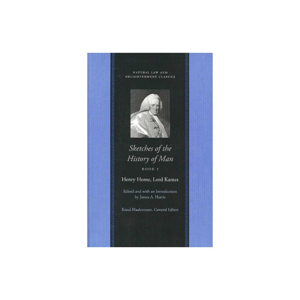 Sketches of the History of Man (in 3 Volumes) - (Natural Law and Enlightenment Classics) by Henry Home Lord Kames (Paperback)