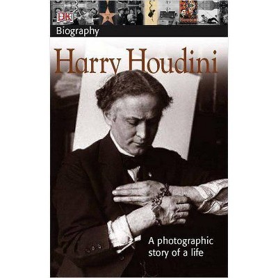 DK Biography: Harry Houdini - (DK Biography (Paperback)) by  Vicki Cobb (Paperback)