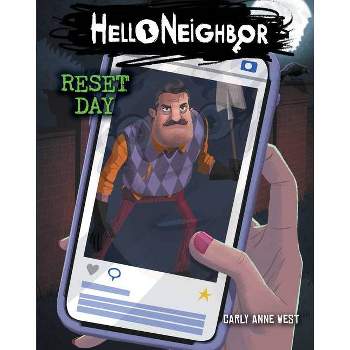 Reset Day (Hello Neighbor Series #7) - by Carly Anne West (Paperback)