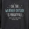 Women's - Instant Message - Weather Frightful Not Leaving House Christmas Lightweight French Terry Slouchy - 2 of 4