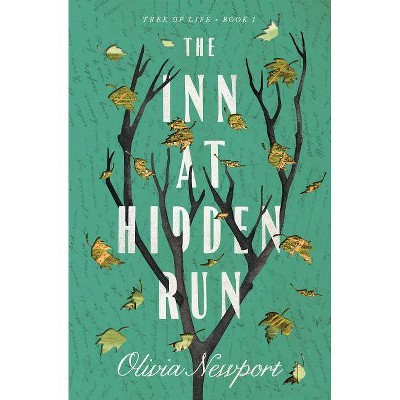  The Inn at Hidden Run - (Tree of Life) by  Olivia Newport (Paperback) 