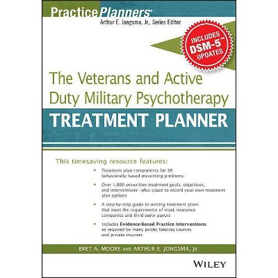 The Veterans and Active Duty Military Psychotherapy Treatment Planner, with Dsm-5 Updates - (PracticePlanners) by  Bret A Moore & David J Berghuis