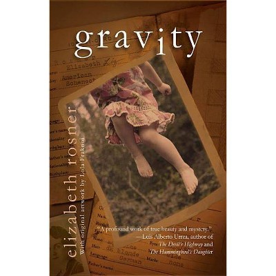 Gravity - by  Elizabeth Rosner (Paperback)