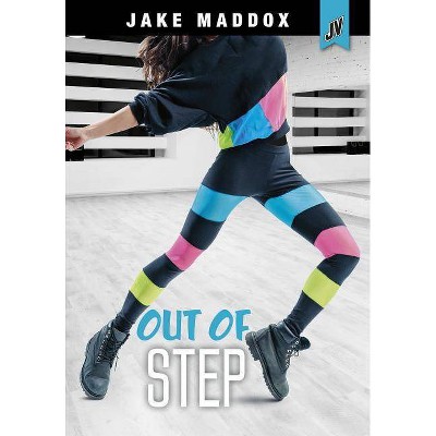 Out of Step - (Jake Maddox Jv Girls) by  Jake Maddox (Paperback)