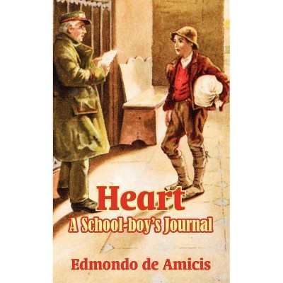 Heart - by  Edmondo De Amicis (Paperback)