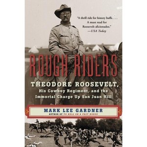 Rough Riders - by  Mark Lee Gardner (Paperback) - 1 of 1