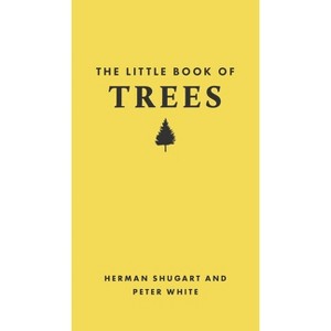 The Little Book of Trees - (Little Books of Nature) by  Herman Shugart & Peter White (Hardcover) - 1 of 1