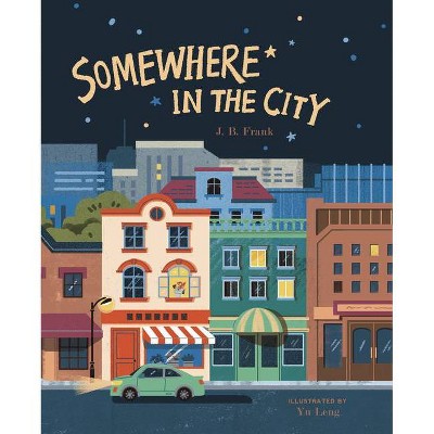 Somewhere in the City - by  J B Frank (Hardcover)