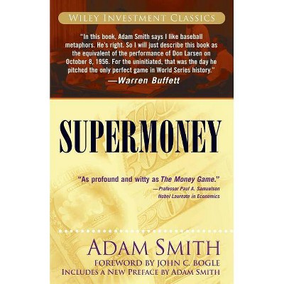 Supermoney - (Wiley Investment Classics) by  Adam Smith (Paperback)