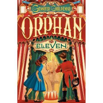 Orphan Eleven - by  Gennifer Choldenko (Paperback)