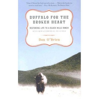 Buffalo for the Broken Heart - by  Dan O'Brien (Paperback)
