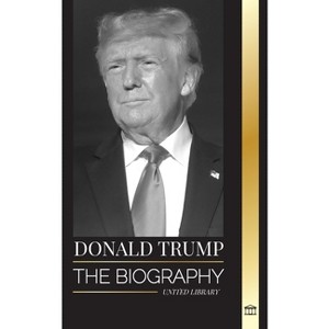Donald Trump - (Politics) by  United Library (Paperback) - 1 of 1